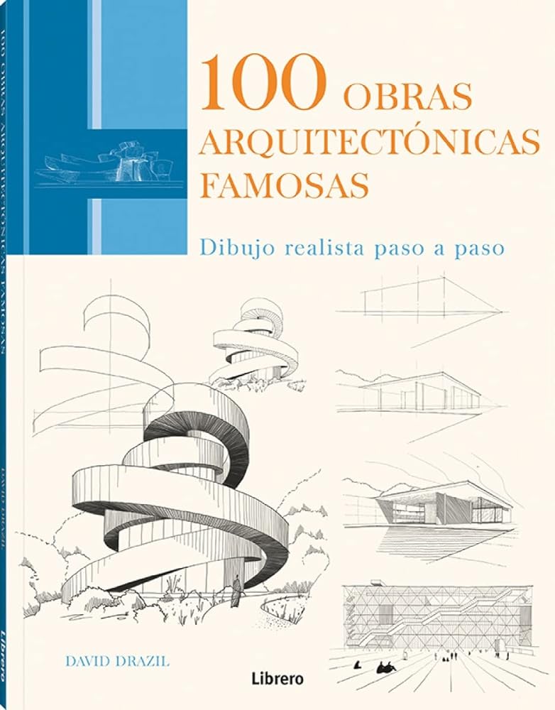 100 Obras Arquitectonicas Famosas: Dibujo Realista Paso A Paso